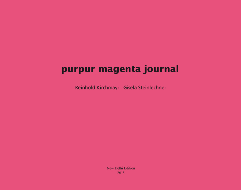 Reinhold Kirchmayr, Gisela Steinlechner: purpur magenta journal